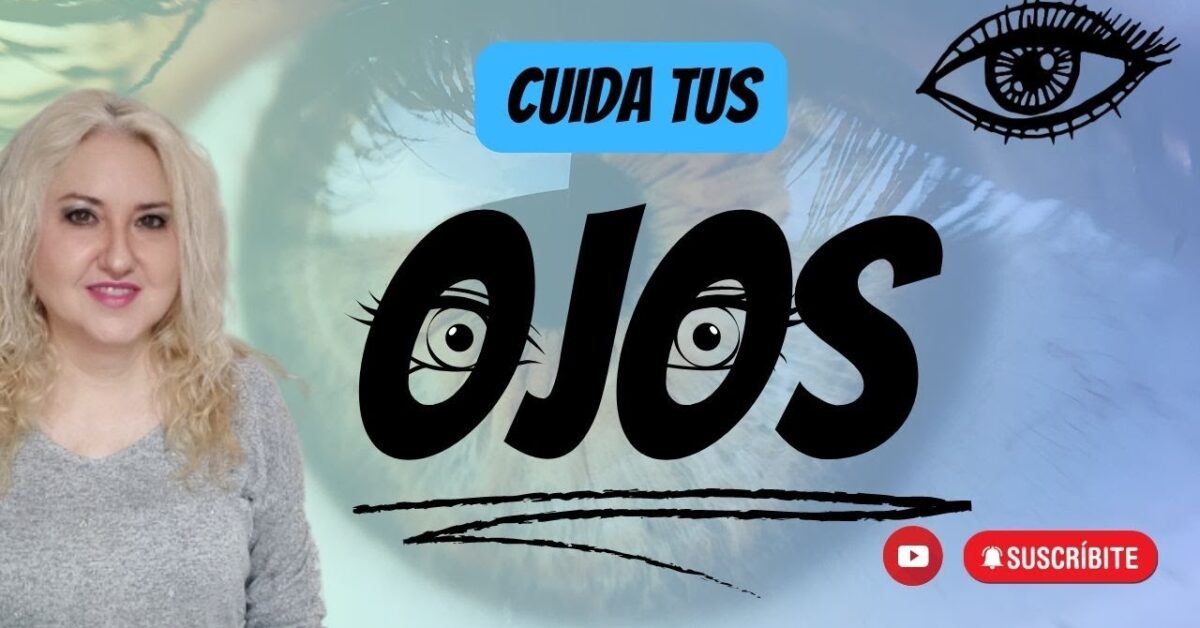 Cuida tus ojos - El Blog de Rosa